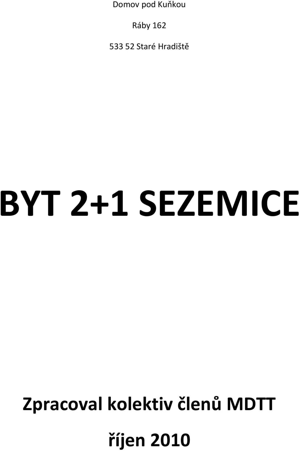 2+1 SEZEMICE Zpracoval