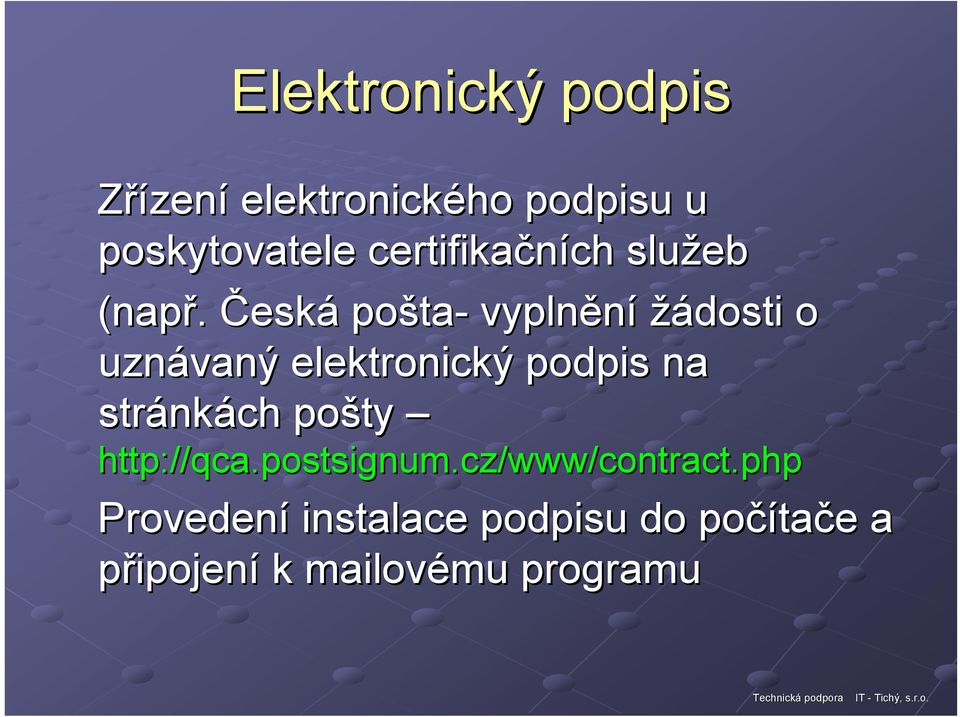 Česká pošta ta- vyplnění žádosti o uznávaný elektronický podpis na stránk nkách