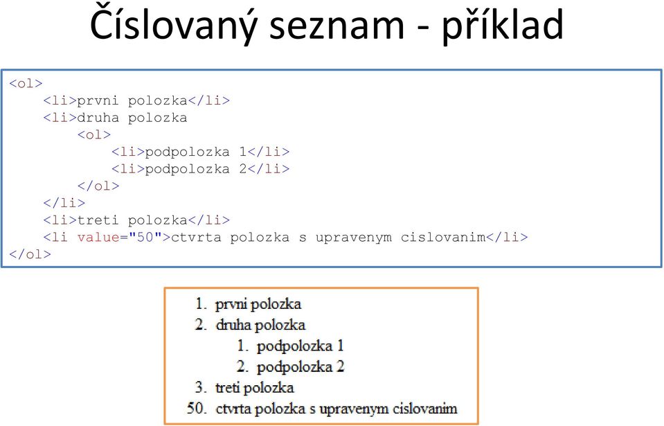 <li>podpolozka 2</li> </ol> </li> <li>treti