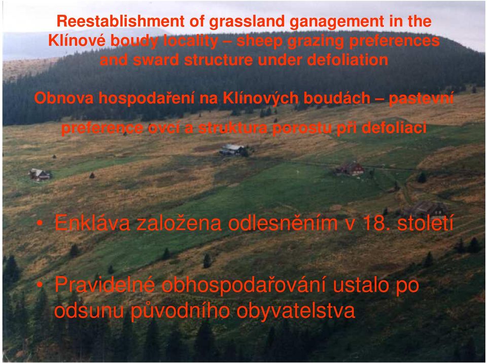 boudách pastevní preference ovcí a struktura porostu při defoliaci Enkláva založena