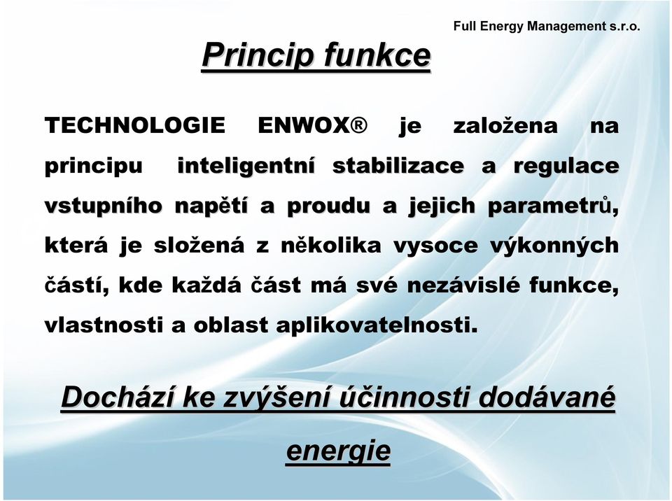 napětí a proudu a jejich parametrů, která je složená z několika vysoce výkonných částí,