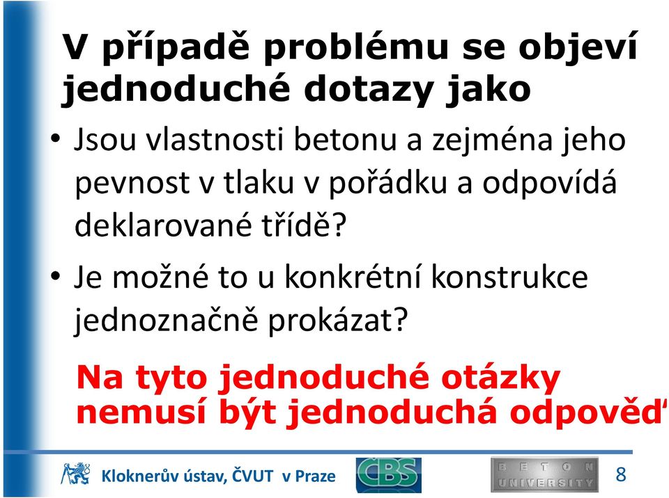 odpovídá deklarované třídě?