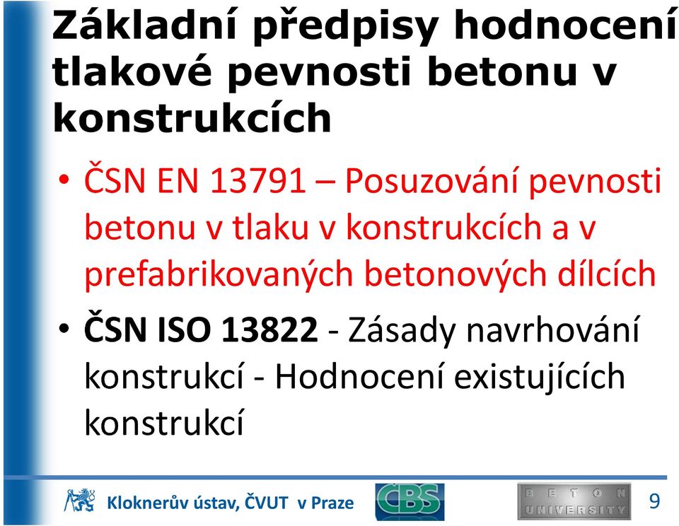 v konstrukcích a v prefabrikovaných betonových dílcích ČSN