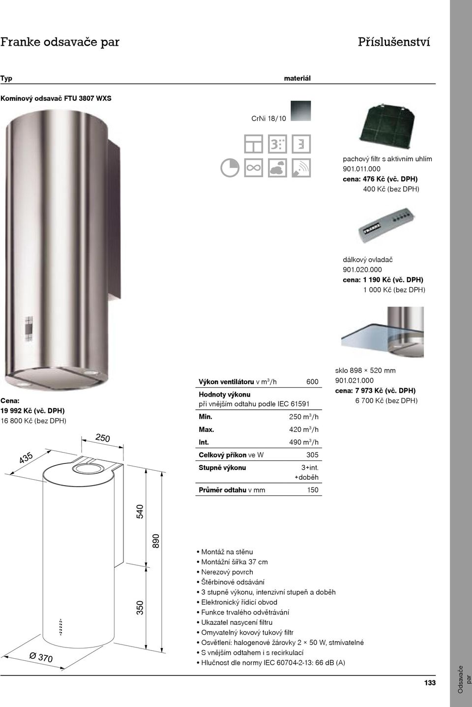 +doběh sklo 898 520 mm 901.021.000 cena: 7 973 Kč (vč.