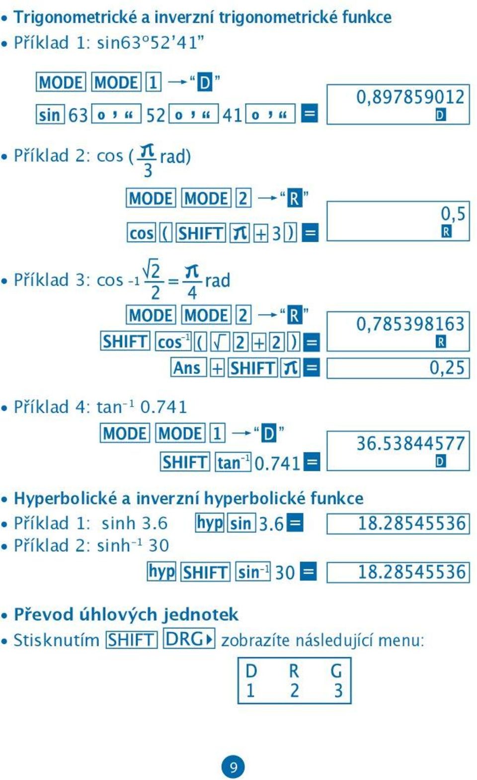 741 Hyperbolické a inverzní hyperbolické funkce Příklad 1: sinh 3.