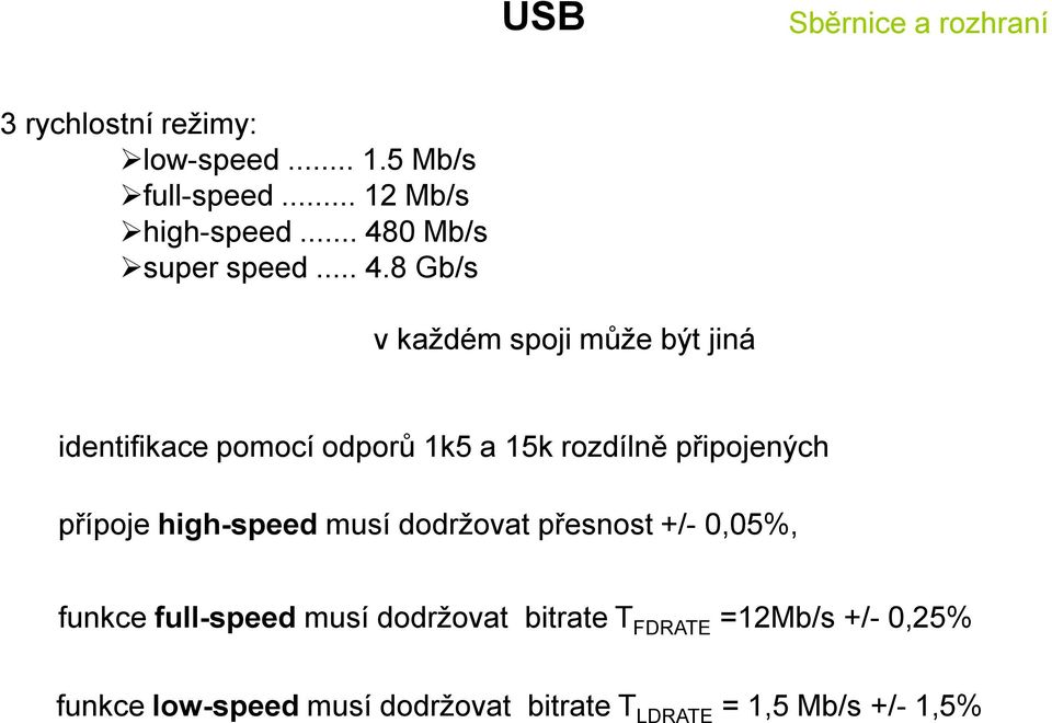 15k rozdílně připojených přípoje high-speed musí dodržovat přesnost +/- 0,05%, funkce full-speed