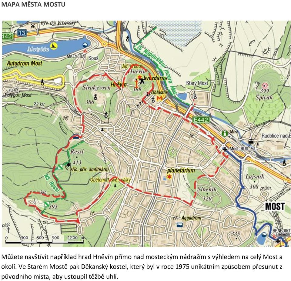 Ve Starém Mostě pak Děkanský kostel, který byl v roce 1975