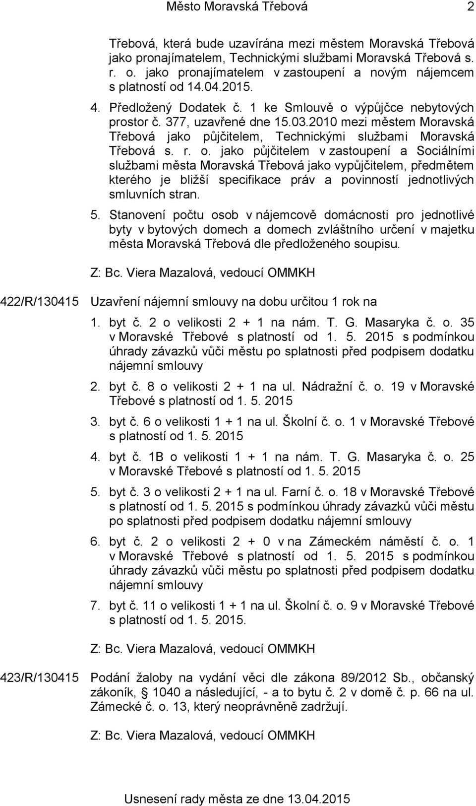 2010 mezi městem Moravská Třebová jako půjčitelem, Technickými službami Moravská Třebová s. r. o.