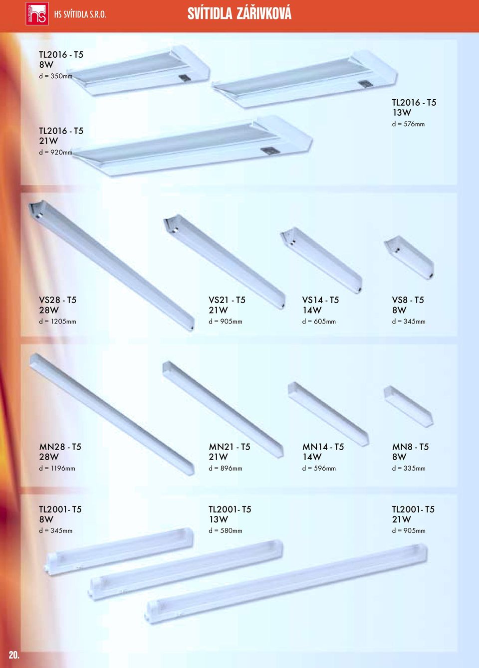 d = 345mm MN28 - T5 28W d = 1196mm MN21 - T5 21W d = 896mm MN14 - T5 14W d = 596mm MN8 -