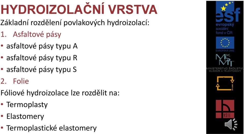 Asfaltové pásy asfaltové pásy typu A asfaltové pásy typu R