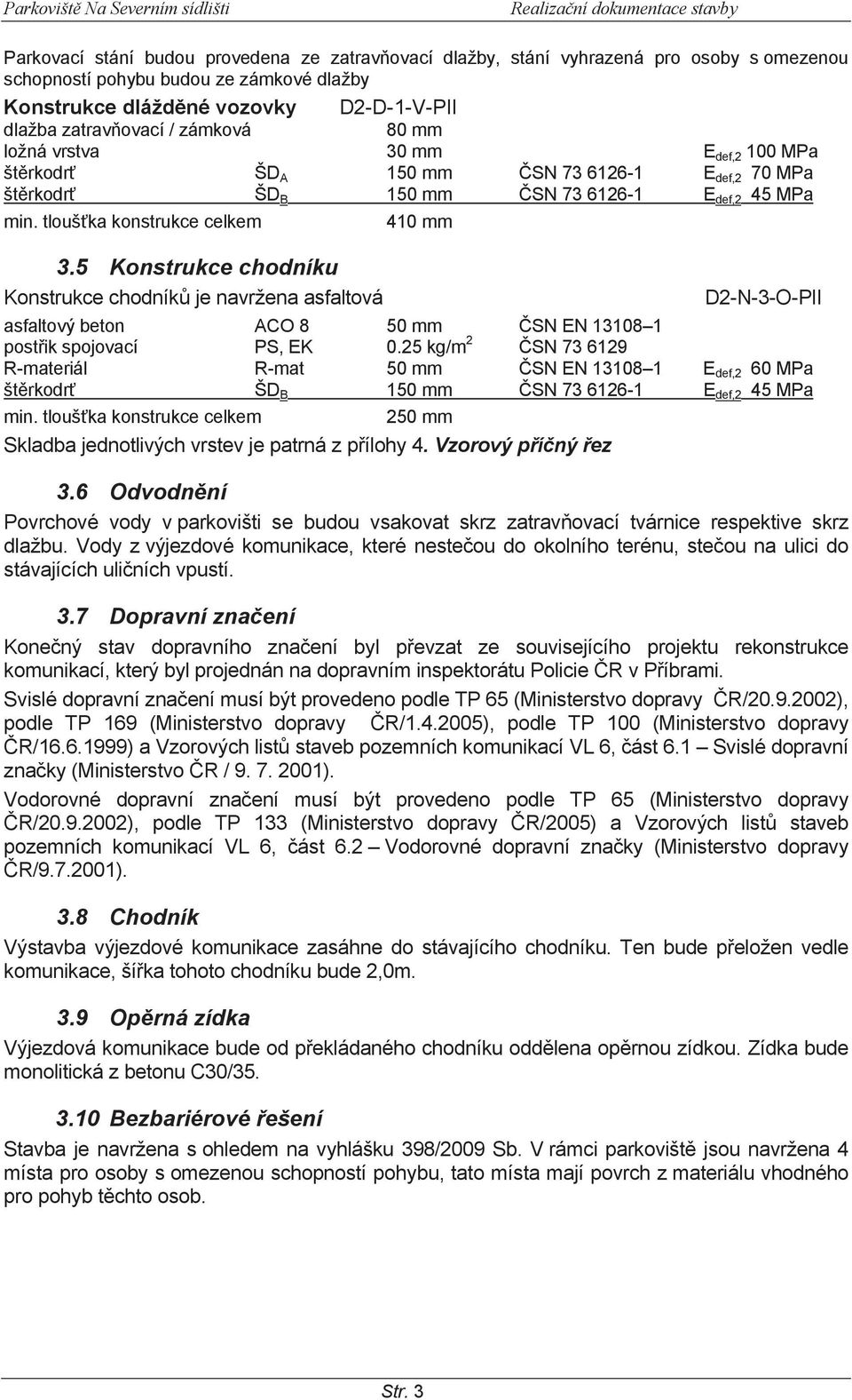 E def,2 45 MPa min. tloušťka konstrukce celkem 3.