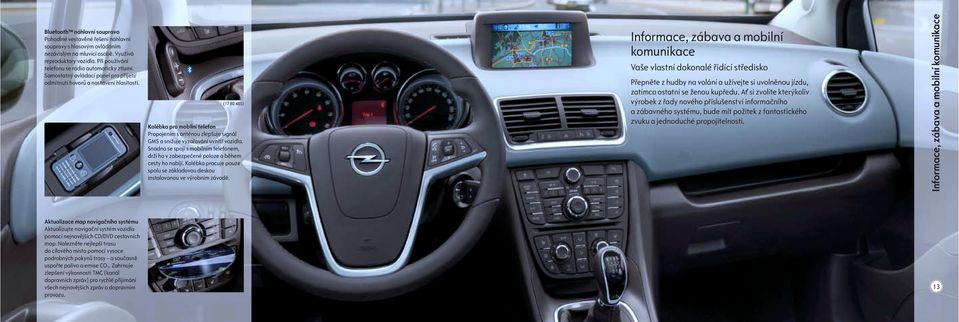 (17 80 485) Kolébka pro mobilní telefon Propojením s anténou zlepšuje signál GMS a snižuje vyza ování uvnit vozidla.