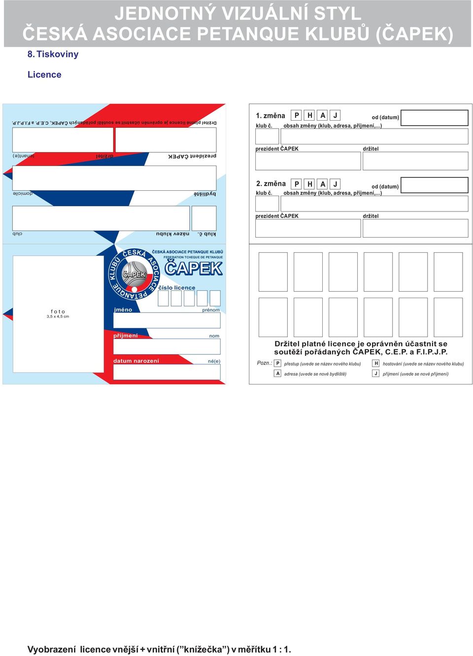 ..) prezident držitel FEDERATION TCHEQUE DE číslo licence foto 3,5 x 4,5 cm jméno prénom příjmení datum narození nom né(e) Držitel platné licence je oprávněn účastnit se soutěží pořádaných, C.E.P.