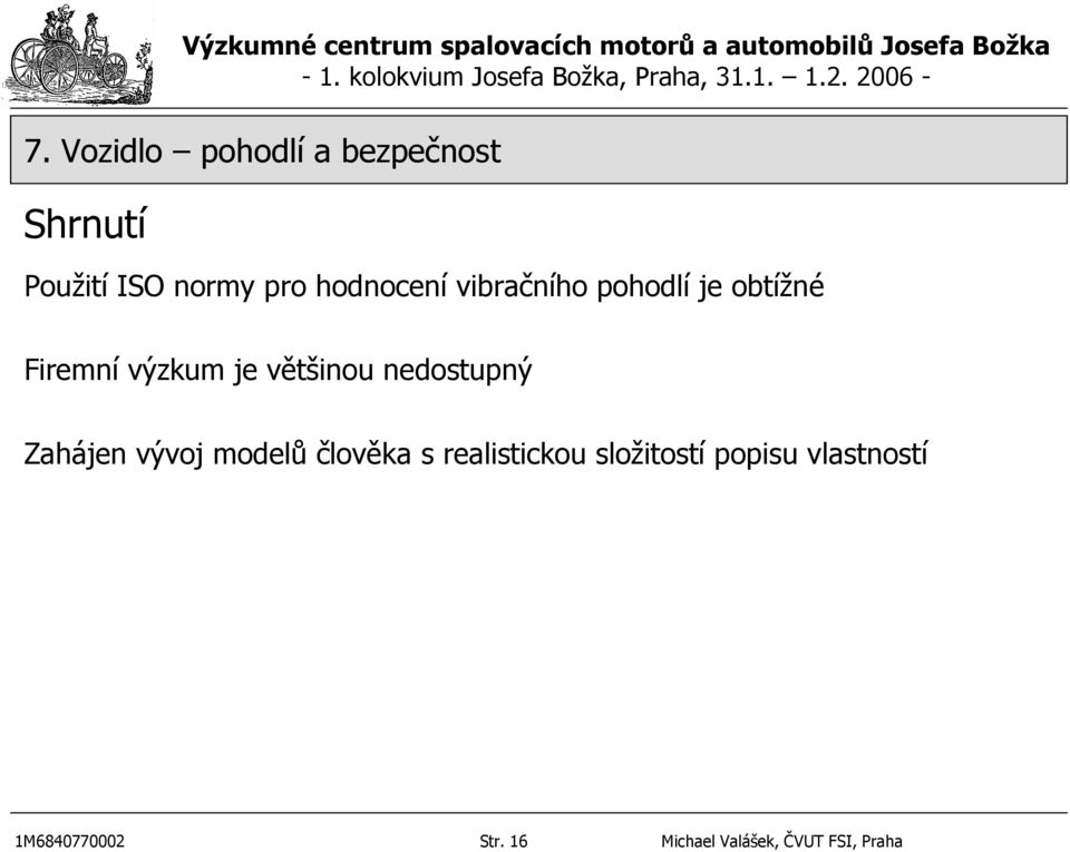 vývoj modelů člověka s realistickou složitostí popisu