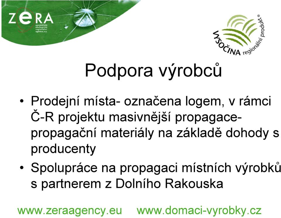 materiály na základě dohody s producenty Spolupráce