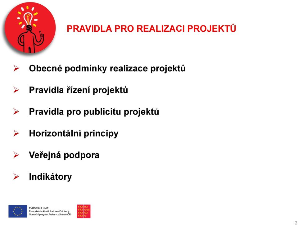 projektů Pravidla pro publicitu projektů