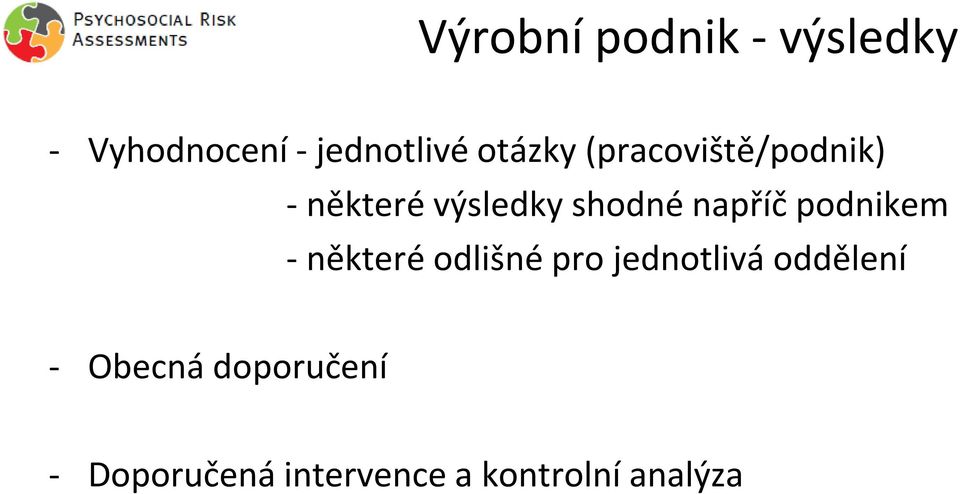 napříč podnikem - některé odlišné pro jednotlivá