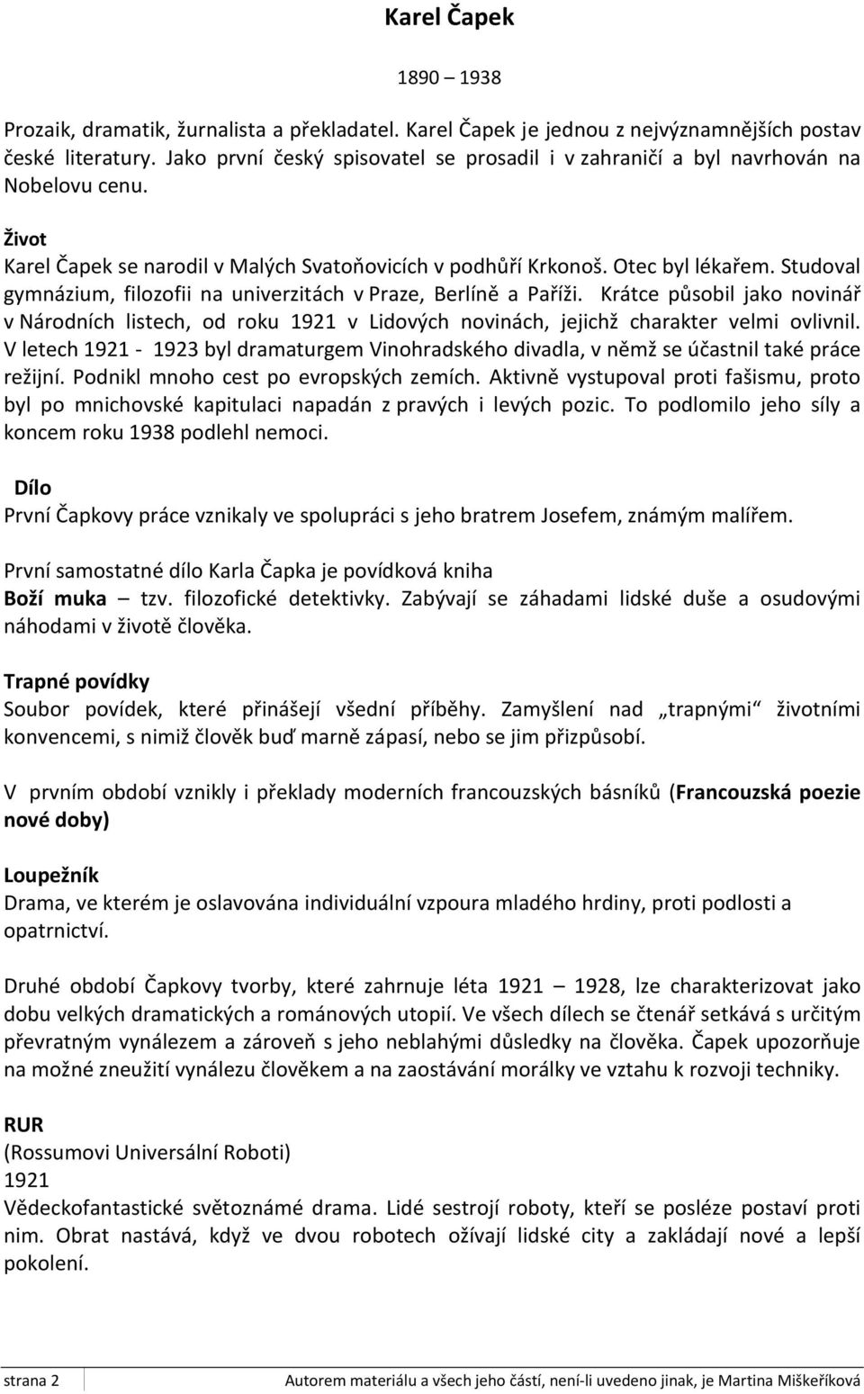 Studoval gymnázium, filozofii na univerzitách v Praze, Berlíně a Paříži. Krátce působil jako novinář v Národních listech, od roku 1921 v Lidových novinách, jejichž charakter velmi ovlivnil.