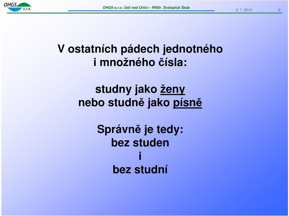 jako ženy nebo studně jako písně