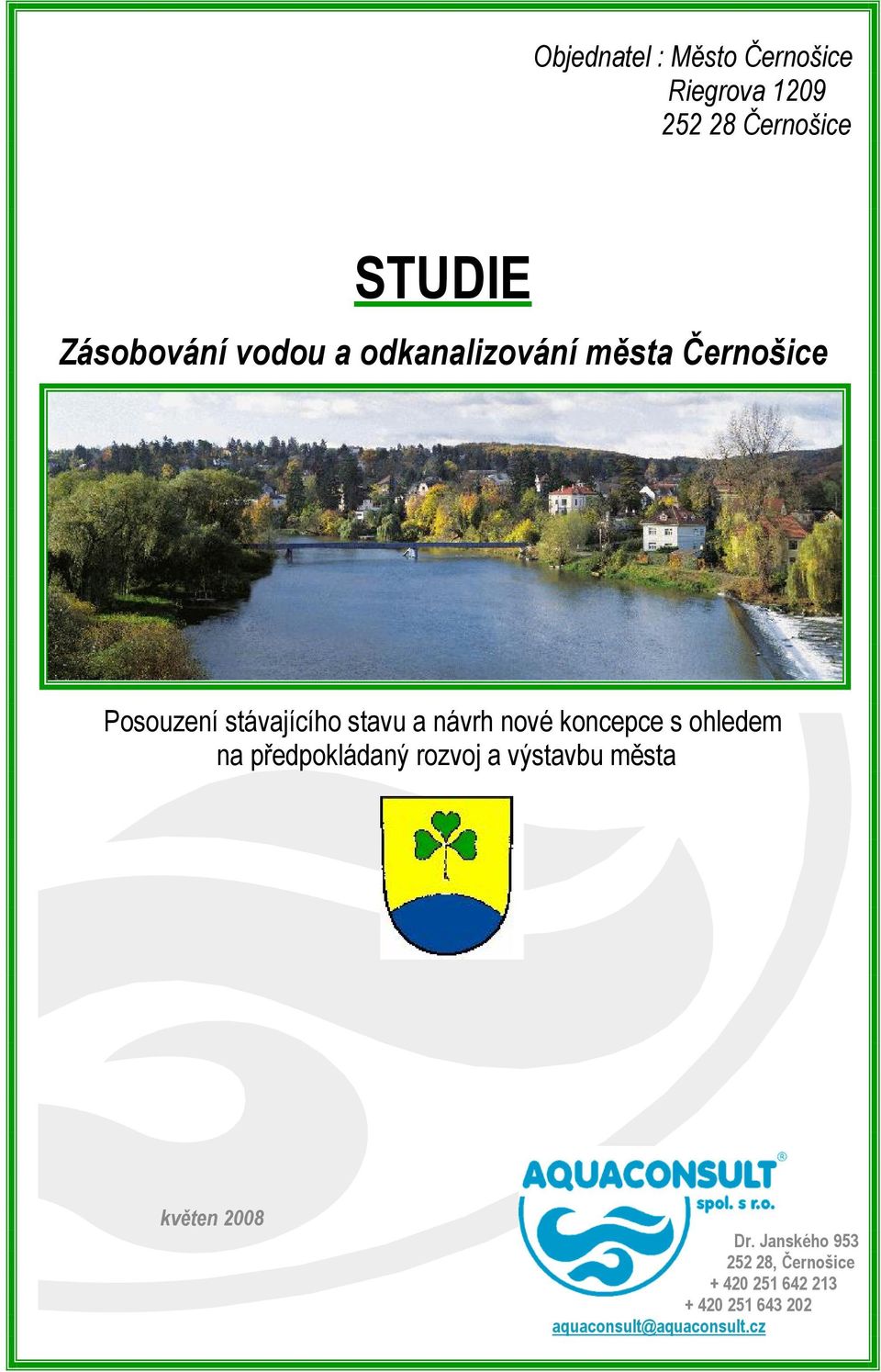 koncepce s ohledem na předpokládaný rozvoj a výstavbu města květen 2008 Dr.