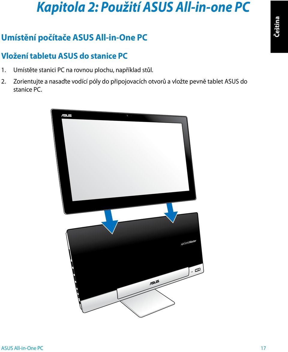 Umístěte stanici PC na rovnou plochu, například stůl. 2.