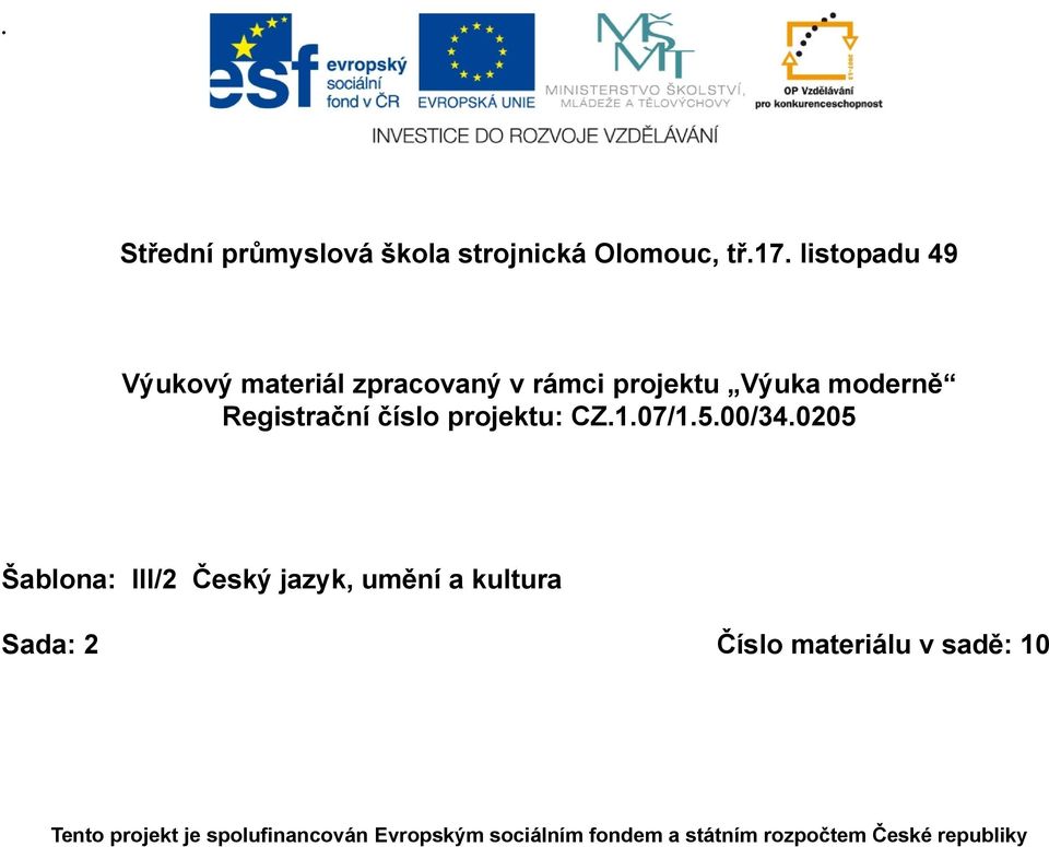 číslo projektu: CZ.1.07/1.5.00/34.