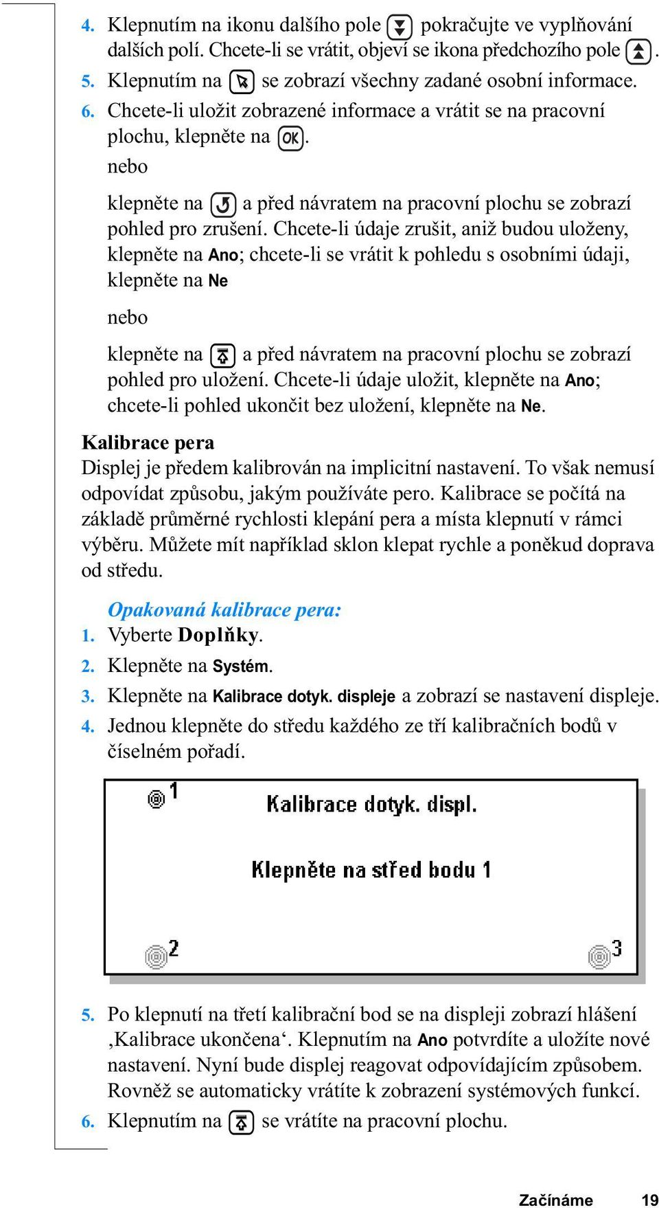 SRKOHGSUR]UXãHQt&KFHWHOL~GDMH]UXãLWDQLåEXGRXXORåHQ\ NOHSQ WHQD$QRFKFHWHOLVHYUiWLWNSRKOHGXVRVREQtPL~GDML NOHSQ WHQD1H QHER NOHSQ WHQD DS HGQiYUDWHPQDSUDFRYQtSORFKXVH]REUD]t