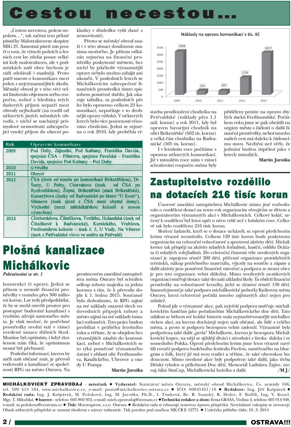 Proto patøí starost o komunikace mezi jeden z nejvýznamnìjších úkolù.