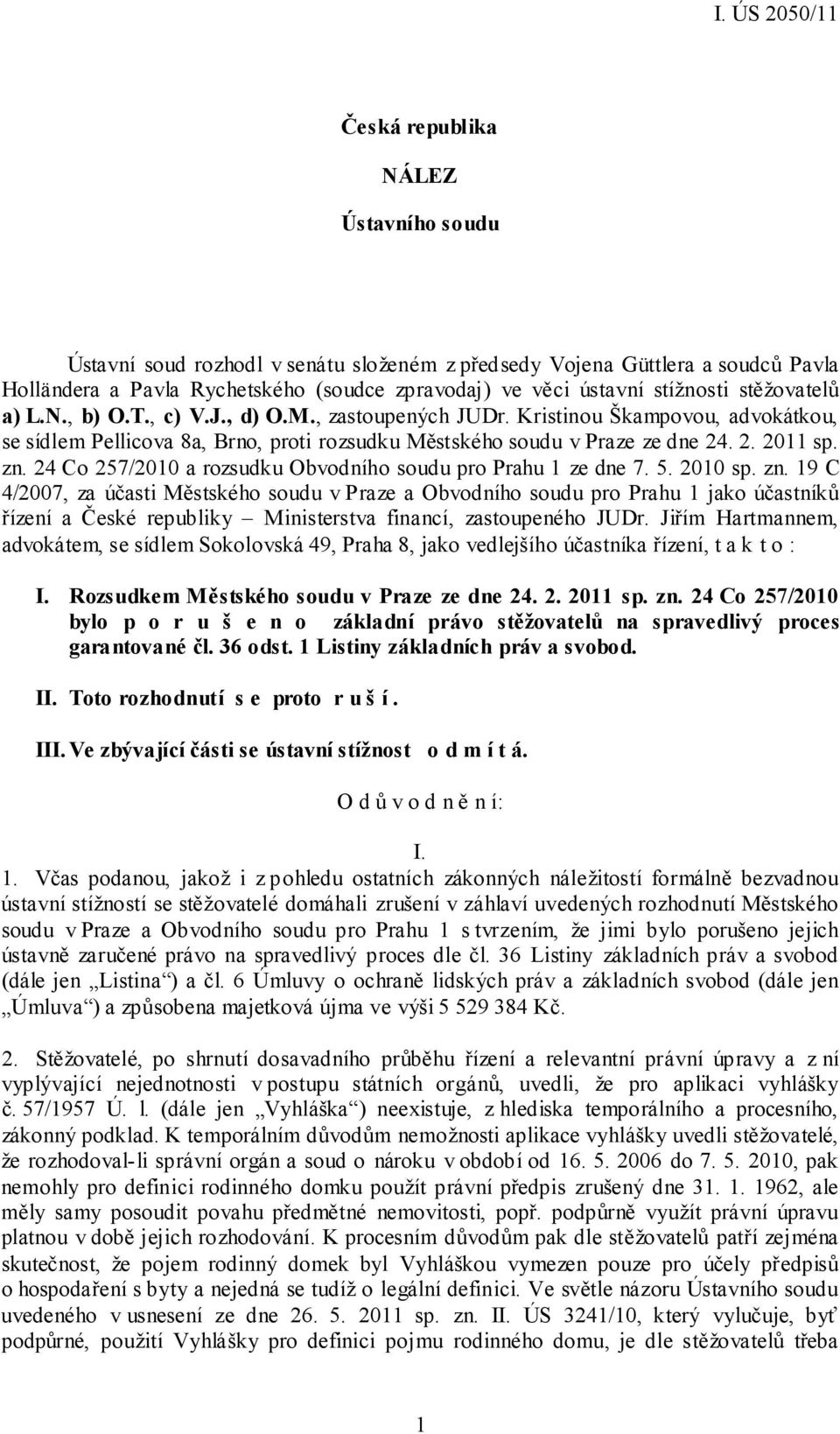 24 Co 257/2010 a rozsudku Obvodního soudu pro Prahu 1 ze dne 7. 5. 2010 sp. zn.