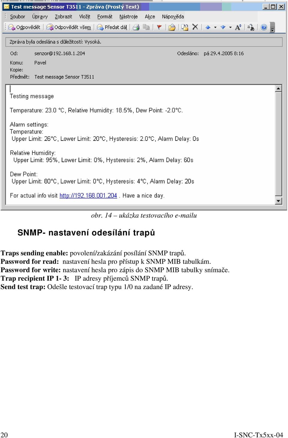 Password for read: nastavení hesla pro přístup k SNMP MIB tabulkám.