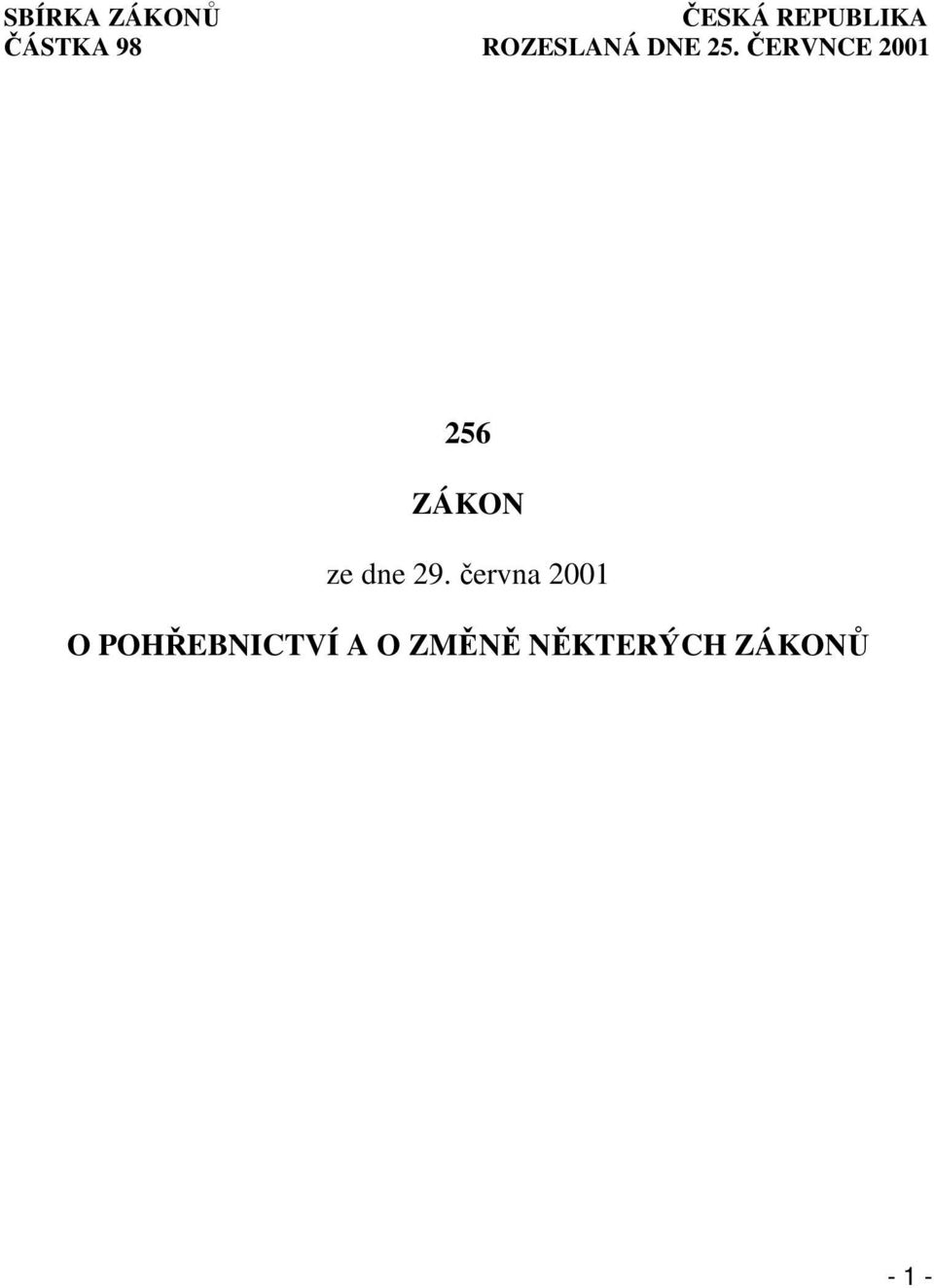 ČERVNCE 2001 256 ZÁKON ze dne 29.