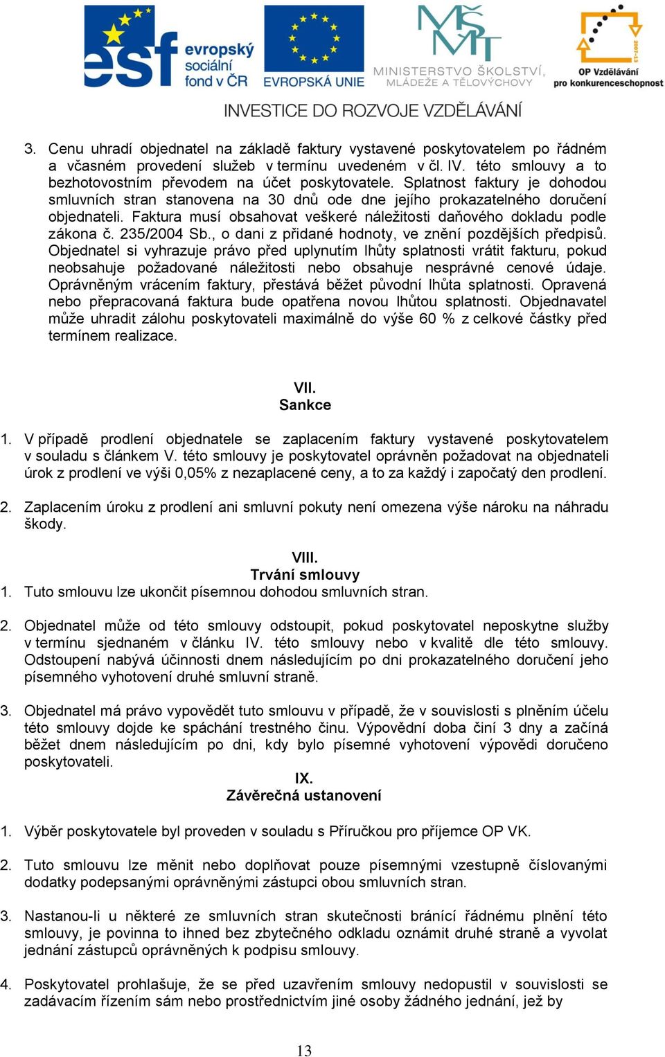 235/2004 Sb., o dani z přidané hodnoty, ve znění pozdějších předpisů.