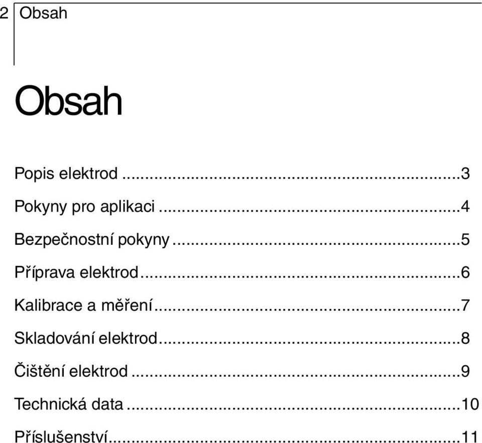 ..6 Kalibrace a měření...7 Skladování elektrod.