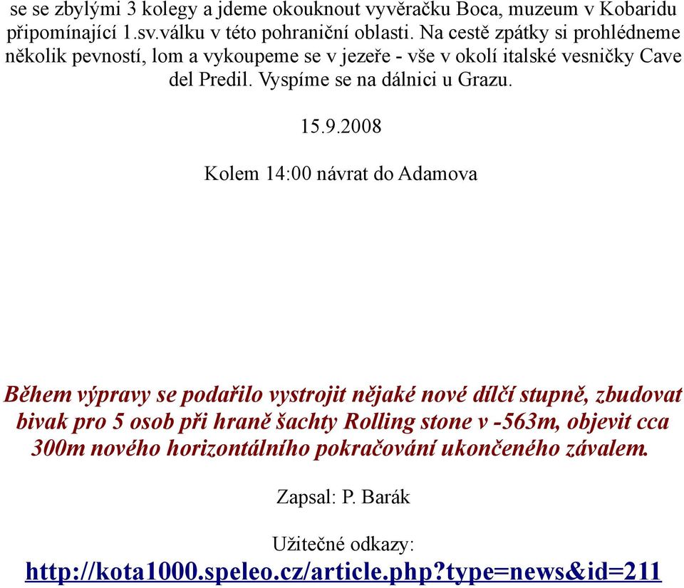 Vyspíme se na dálnici u Grazu. 15.9.