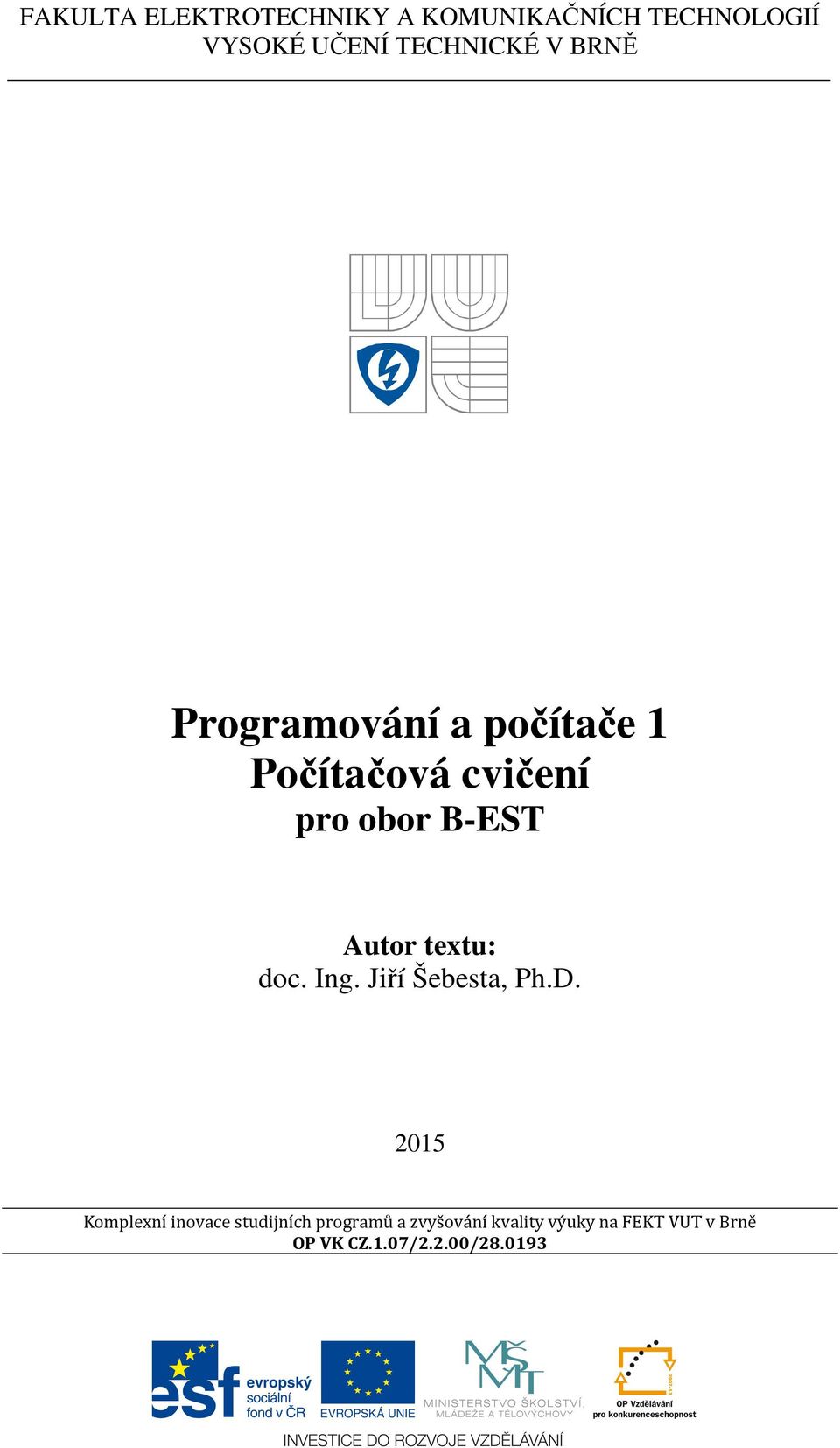 textu: doc. Ing. Jiří Šebesta, Ph.D.