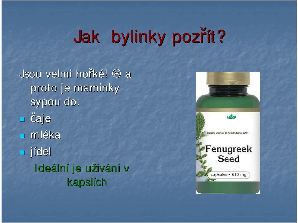 a proto je maminky sypou