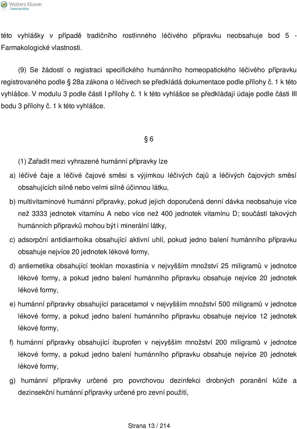 V modulu 3 podle části I přílohy č. 1 k této vyhlášce 