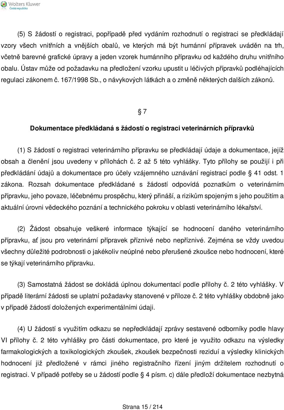 167/1998 Sb., o návykových látkách a o změně některých dalších zákonů.