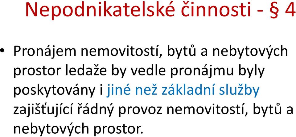 byly poskytovány i jiné než základní služby