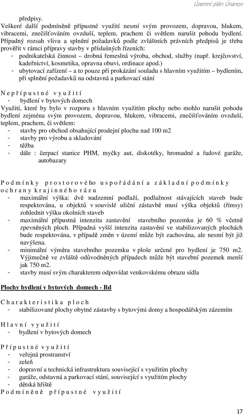 služby (např. krejčovství, kadeřnictví, kosmetika, opravna obuvi, ordinace apod.