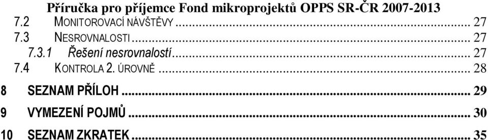 .. 27 7.4 KONTROLA 2. ÚROVNĚ.