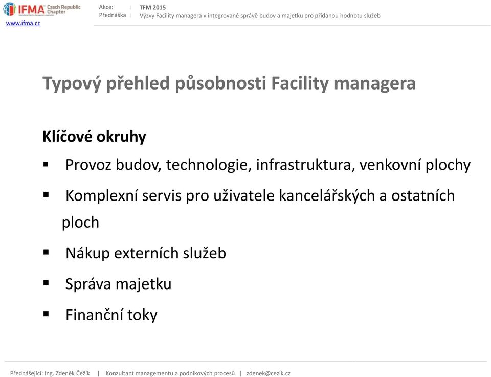 venkovní plochy Komplexní servis pro uživatele