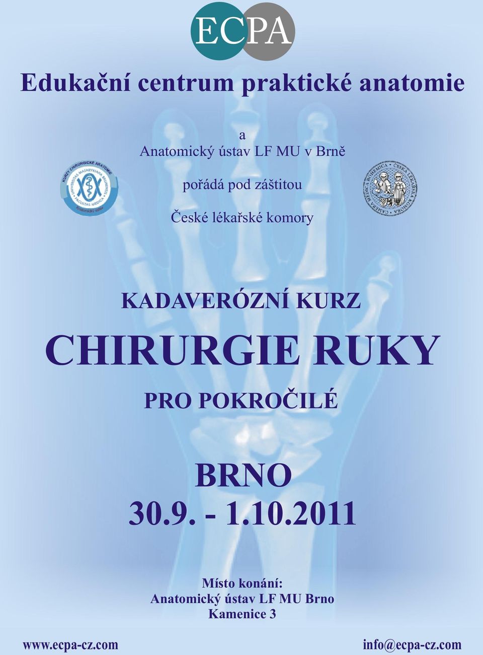 CHIRURGIE RUKY PRO POKROÈILÉ BRNO 30.9. - 1.10.