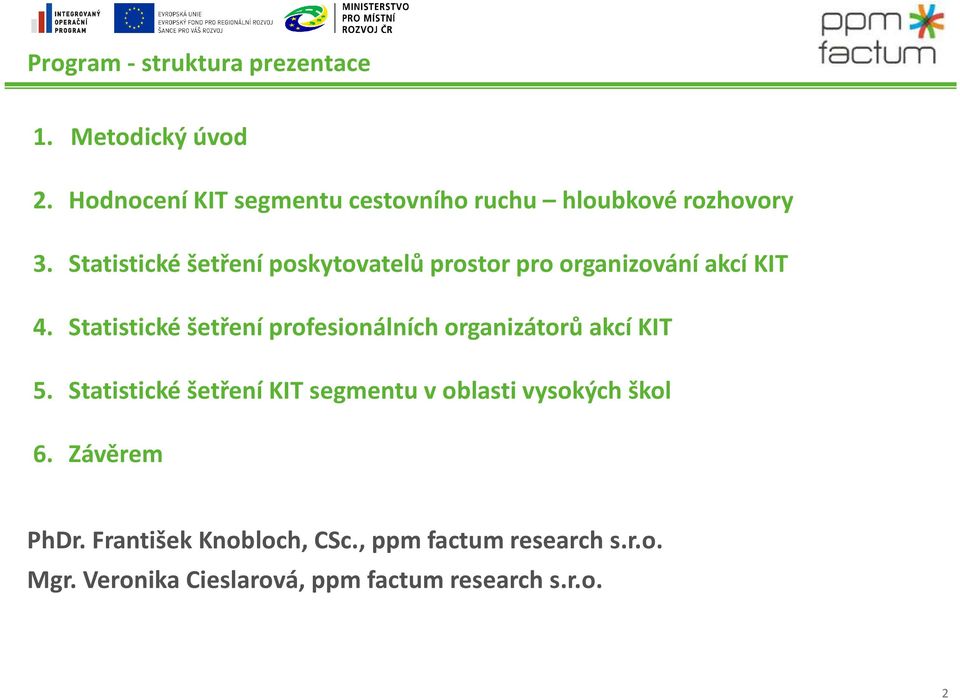 Statistické šetření poskytovatelů prostor pro organizování akcí KIT 4.