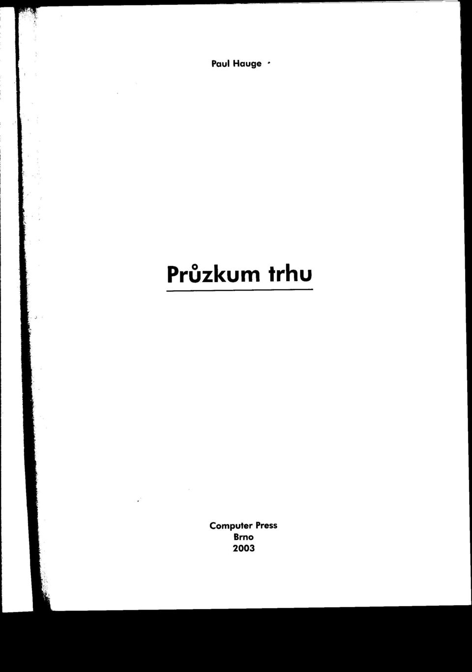 , Pruzkum