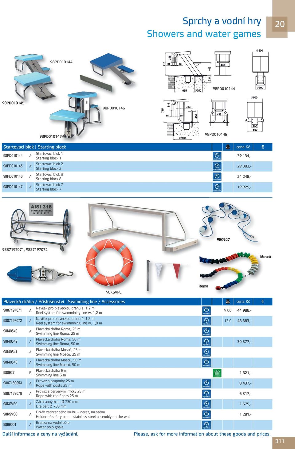 98KSVPC Pavecká dráha / Přísušenství Swimming ine / ccessories Naviják pro paveckou dráhu š. 1,2 m Ree system for swimmining ine w. 1,2 m 9,00 44 986,- 9887197072 Naviják pro paveckou dráhu š.