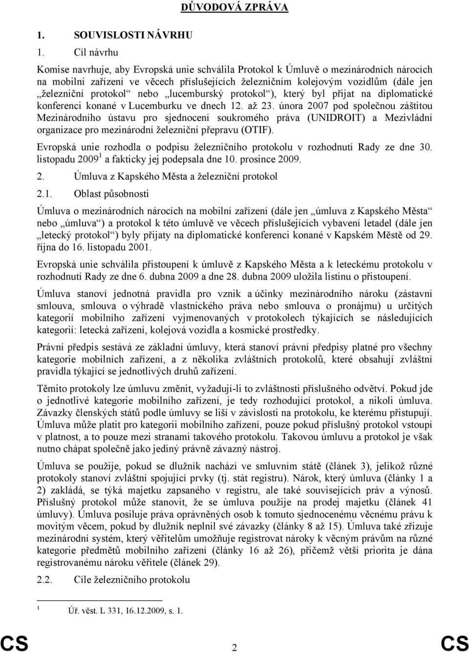 protokol nebo lucemburský protokol ), který byl přijat na diplomatické konferenci konané v Lucemburku ve dnech 12. až 23.