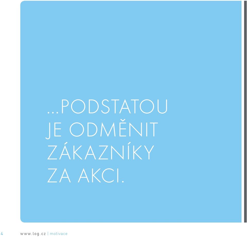 PODSTATOU JE