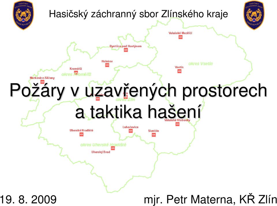 uzavřených prostorech a taktika