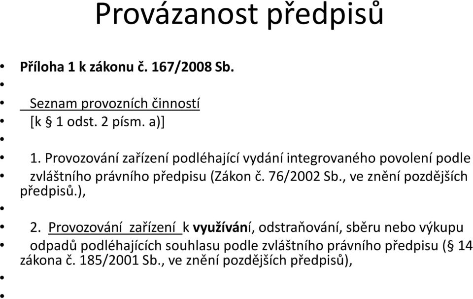 76/2002 Sb., ve znění pozdějších předpisů.), 2.